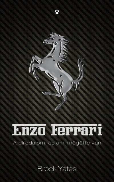 Enzo Ferrari - A birodalom, és ami mögötte van - Book