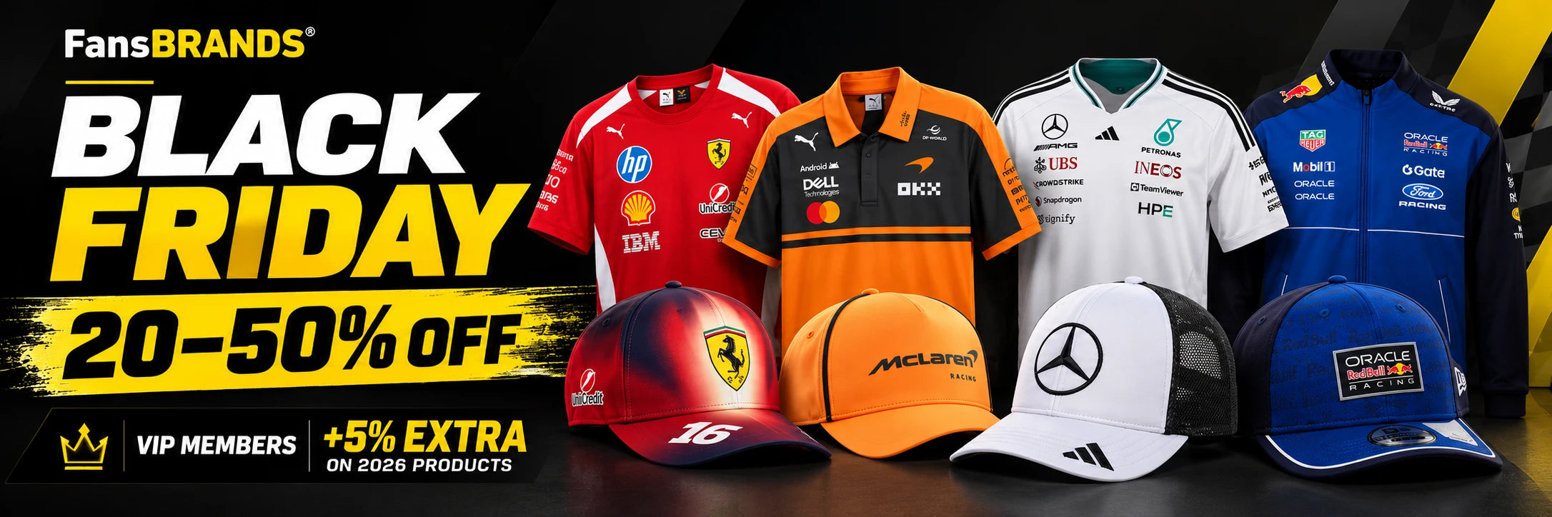 Black Friday: 20–50% off. VIP members: extra 5% on 2026 products.